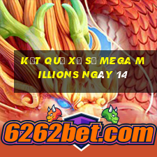 kết quả Xổ Số Mega Millions ngày 14