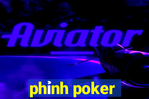 phỉnh poker