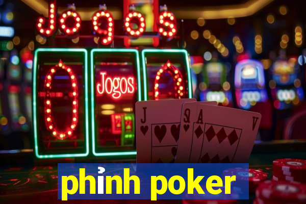 phỉnh poker