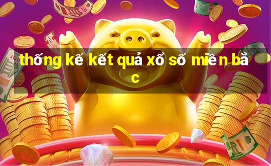 thống kế kết quả xổ số miền bắc