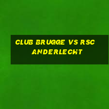 club brugge vs rsc anderlecht