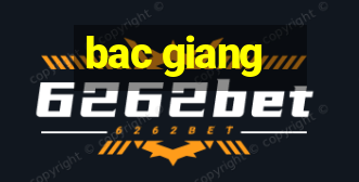 bac giang