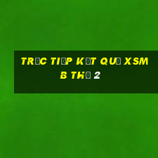 Trực tiếp kết quả XSMB Thứ 2