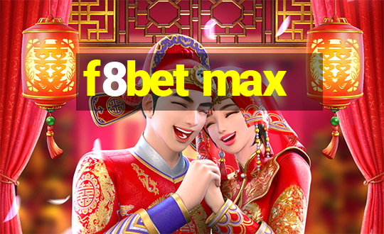 f8bet max