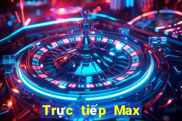 Trực tiếp Max 4D ngày 24