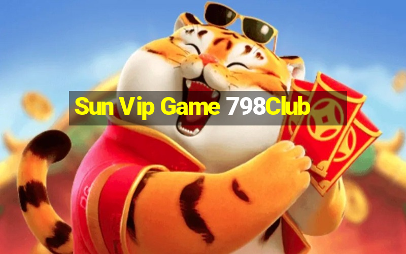 Sun Vip Game 798Club