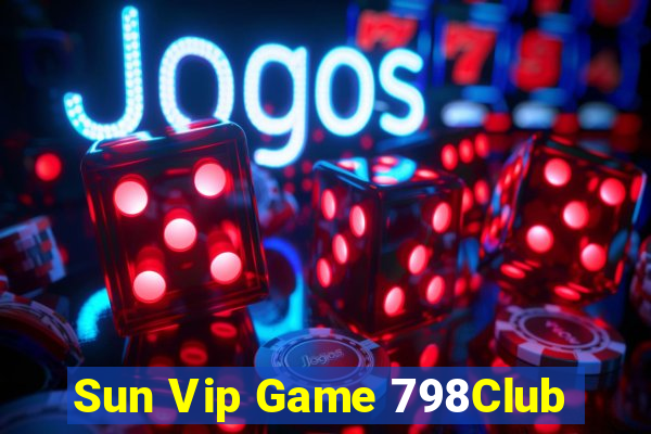 Sun Vip Game 798Club