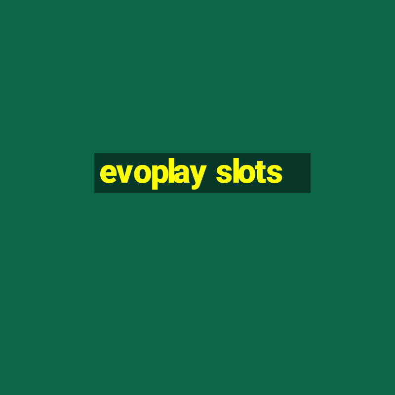 evoplay slots