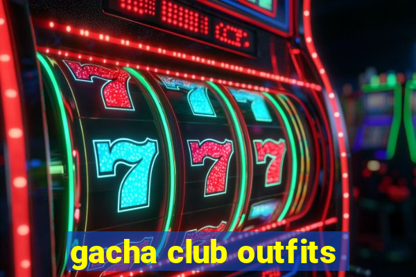 gacha club outfits