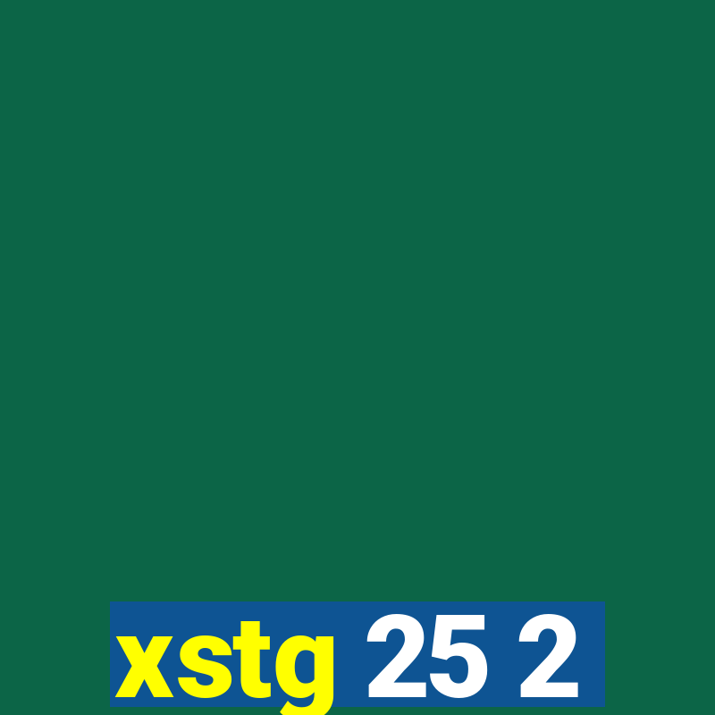 xstg 25 2