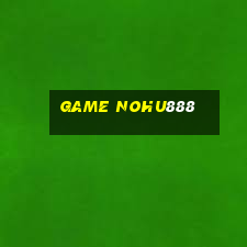 game nohu888