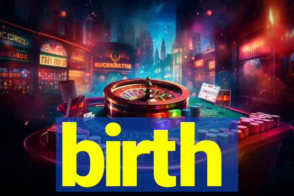 birth