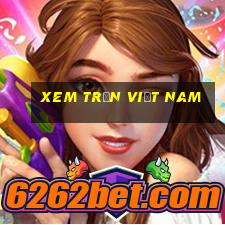 xem trận việt nam