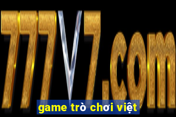 game trò chơi việt