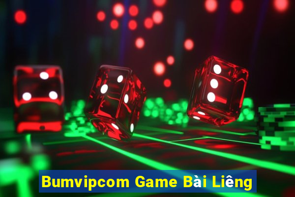 Bumvipcom Game Bài Liêng