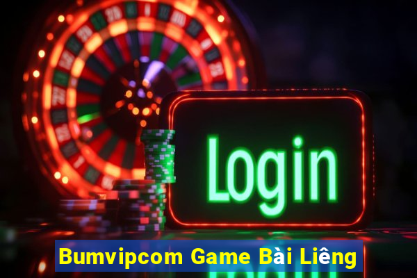 Bumvipcom Game Bài Liêng