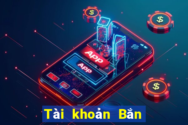 Tài khoản Bắn cá Game King