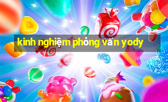 kinh nghiệm phỏng vấn yody