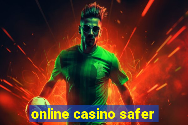 online casino safer