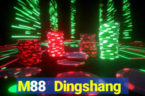 M88 Dingshang đăng nhập dòng