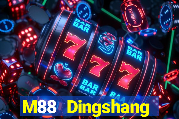 M88 Dingshang đăng nhập dòng