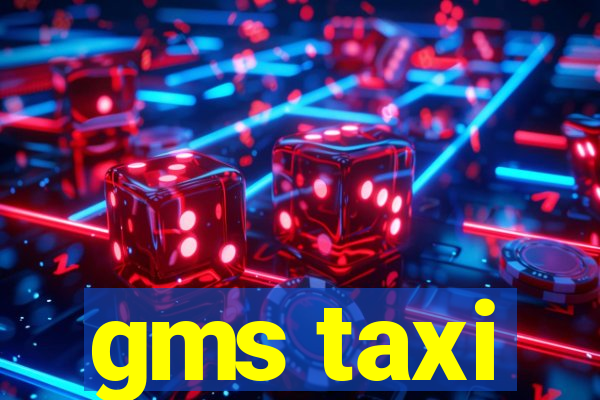 gms taxi