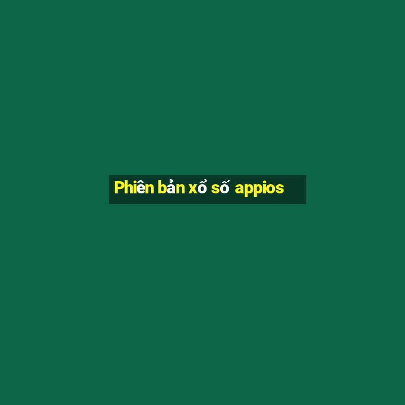 Phiên bản xổ số appios