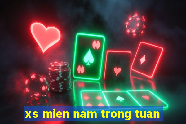 xs mien nam trong tuan