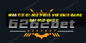 W88 Tất cả mọi người vui chơi game bài mạt chược