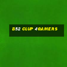 B52 Clup 4Gamers