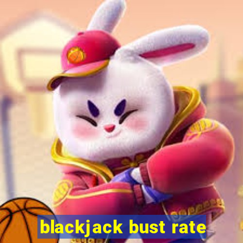 blackjack bust rate