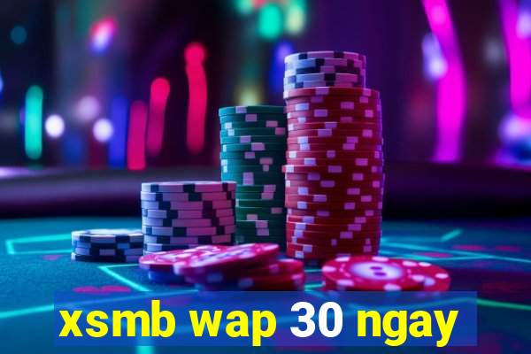 xsmb wap 30 ngay