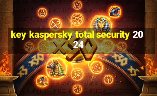 key kaspersky total security 2024