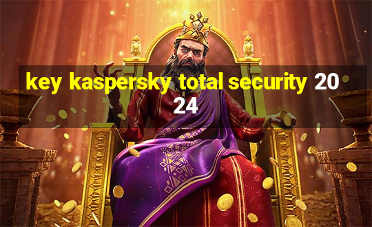 key kaspersky total security 2024