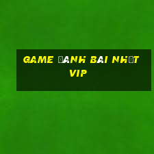 game đánh bài nhất vip