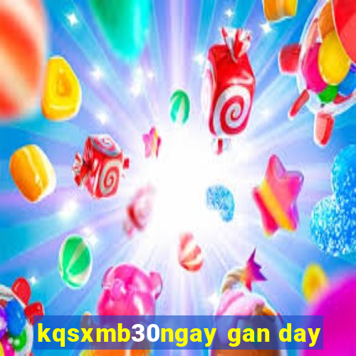 kqsxmb30ngay gan day