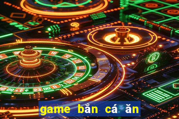 game ban ca an xu 24h