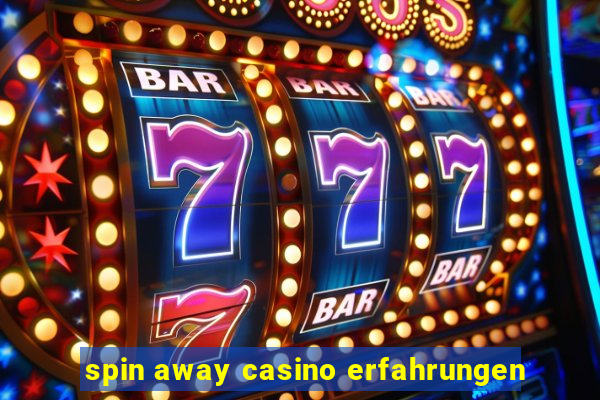 spin away casino erfahrungen