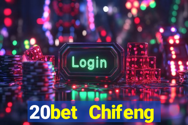 20bet Chifeng Xiangyun game bài