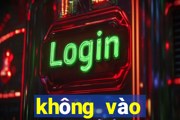 không vào được 12bet