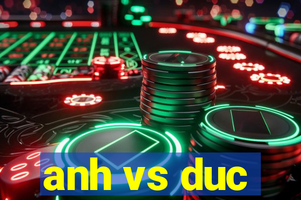 anh vs duc