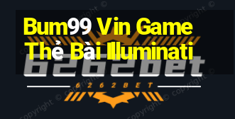 Bum99 Vin Game Thẻ Bài Illuminati