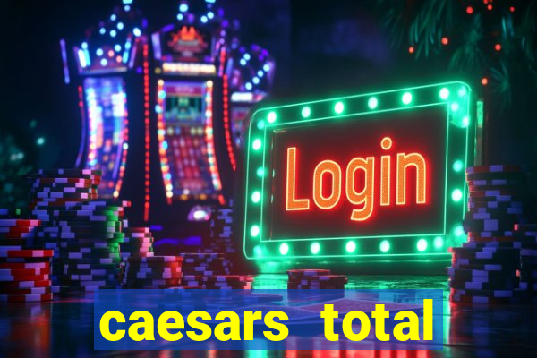 caesars total rewards program