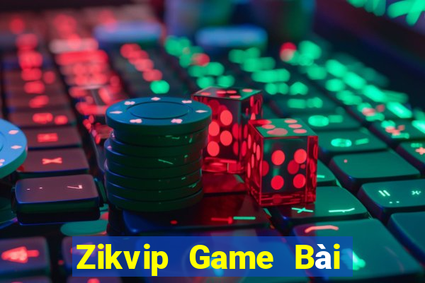 Zikvip Game Bài Uy Tín