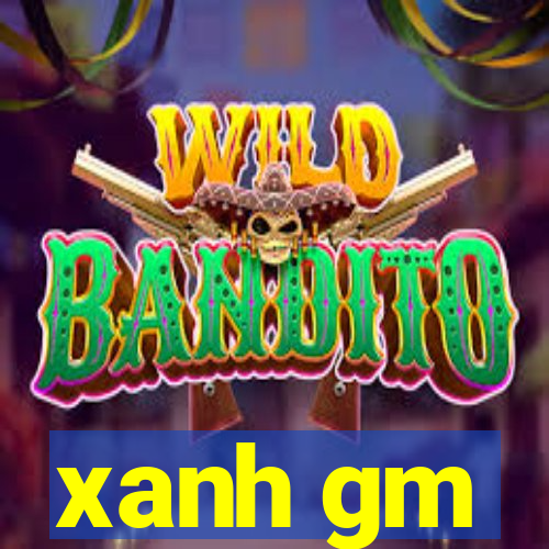 xanh gm