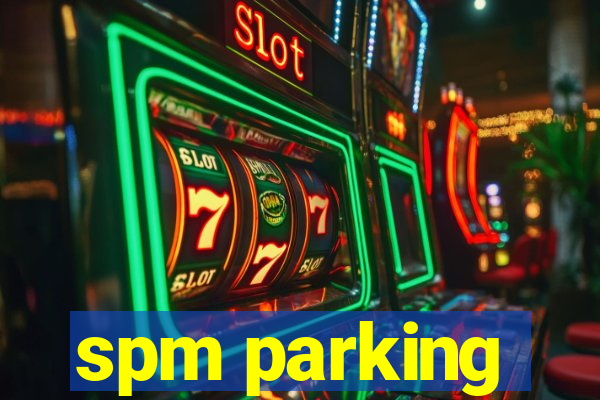 spm parking