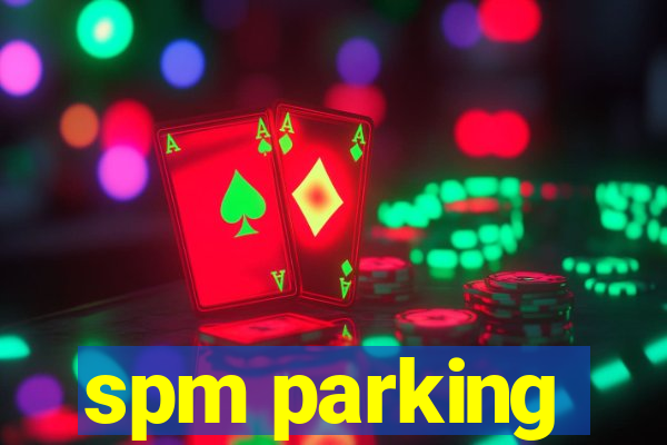 spm parking