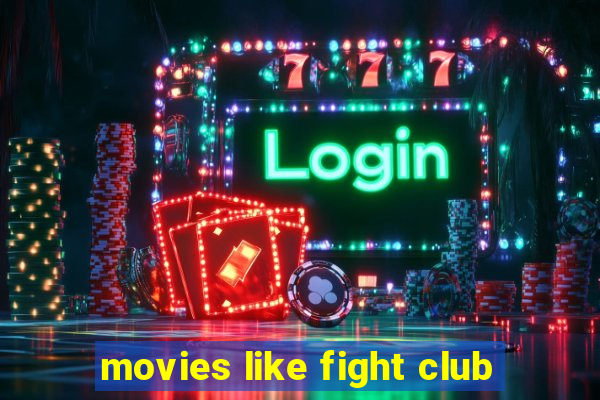 movies like fight club