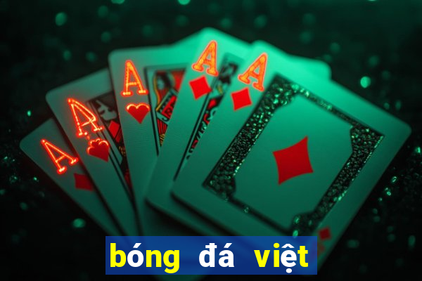 bóng đá việt nam chiều nay