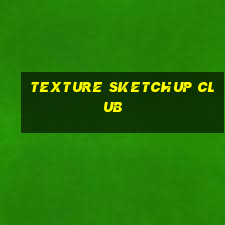 texture sketchup club